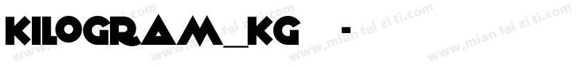 KiloGram_KG 字体字体转换